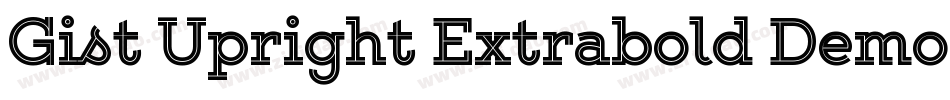 Gist Upright Extrabold Demo字体转换
